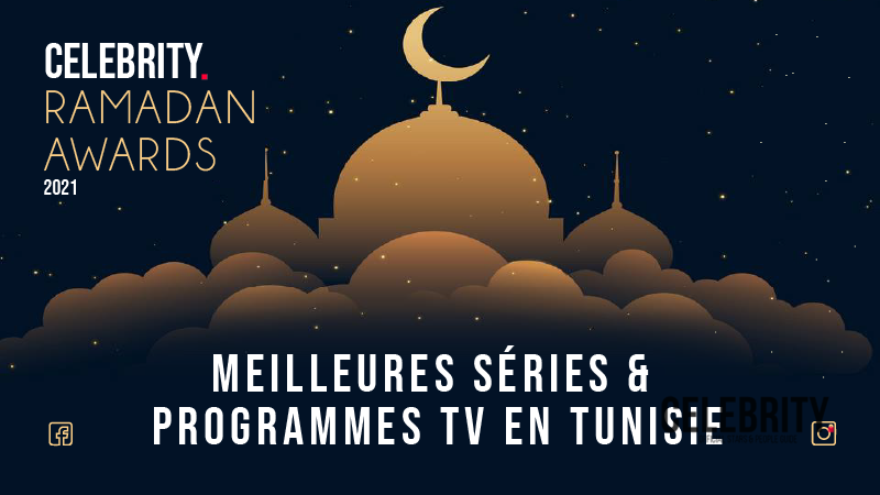 Ramadan Awards 2021 Votez pour les Meilleures Séries et Programmes TV en Tunisie